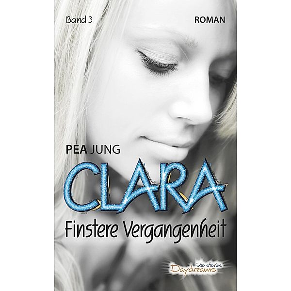 Finstere Vergangenheit / Clara Bd.3, Pea Jung