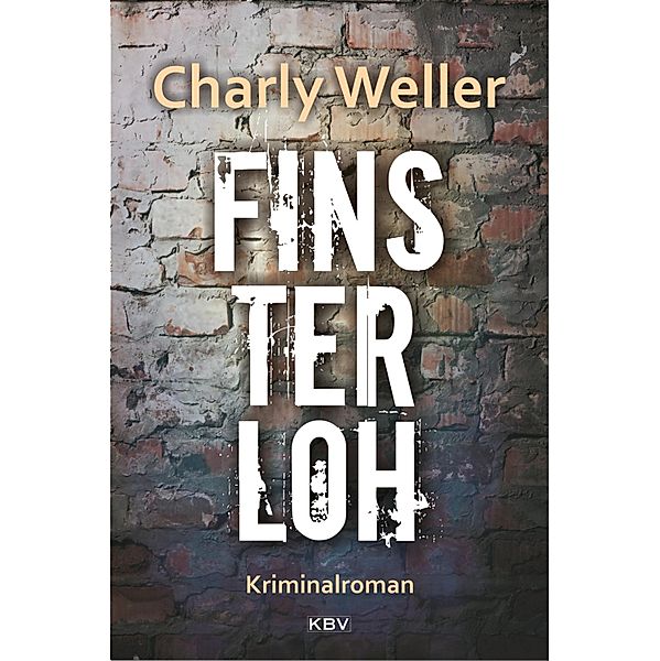 Finsterloh / Kommissar Worstedt Bd.2, Charly Weller