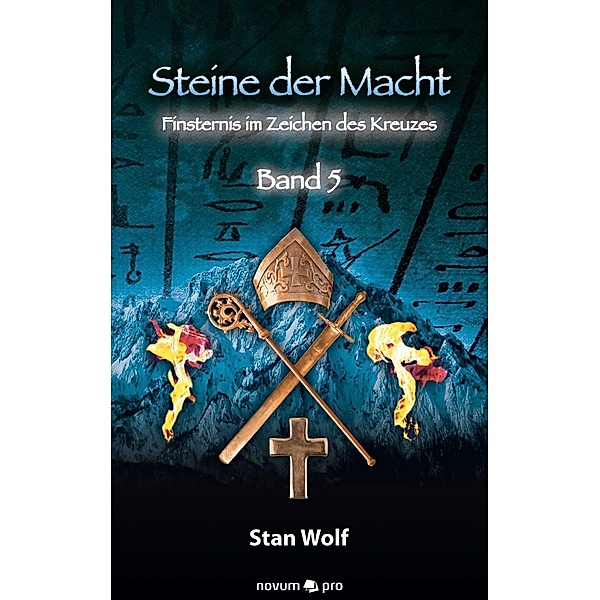 Finsternis im Zeichen des Kreuzes / Steine der Macht Bd.5, Stan Wolf