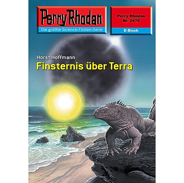 Finsternis über Terra (Heftroman) / Perry Rhodan-Zyklus Negasphäre Bd.2470, Horst Hoffmann