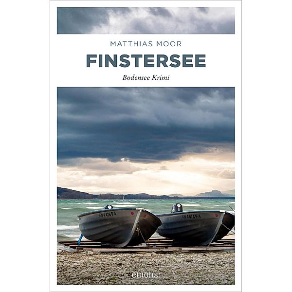 Finstersee / Bodensee Krimi, Matthias Moor