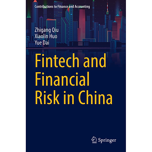 Fintech and Financial Risk in China, Zhigang Qiu, Xiaolin Huo, Yue Dai