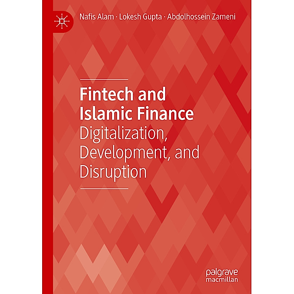 Fintech and Islamic Finance, Nafis Alam, Lokesh Gupta, Abdolhossein Zameni