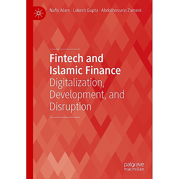 Fintech and Islamic Finance, Nafis Alam, Lokesh Gupta, Abdolhossein Zameni