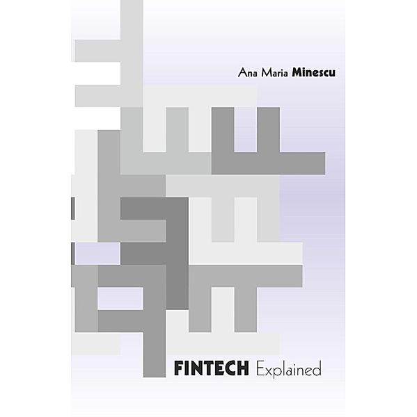 Fintech Explained, Ana Maria Minescu