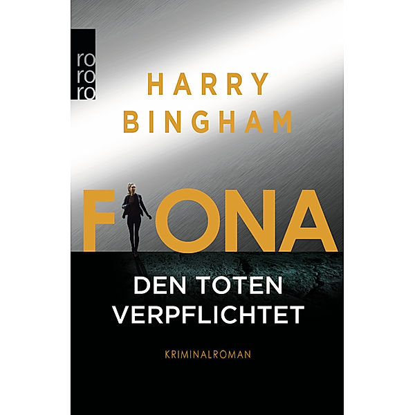 Fiona: Den Toten verpflichtet / Fiona Griffiths Bd.1, Harry Bingham