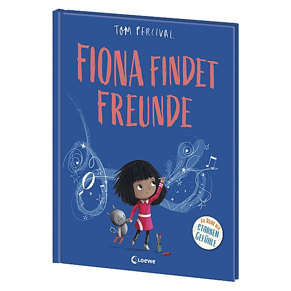 Fiona findet Freunde / Die Reihe der starken Gefühle Bd.5, Tom Percival