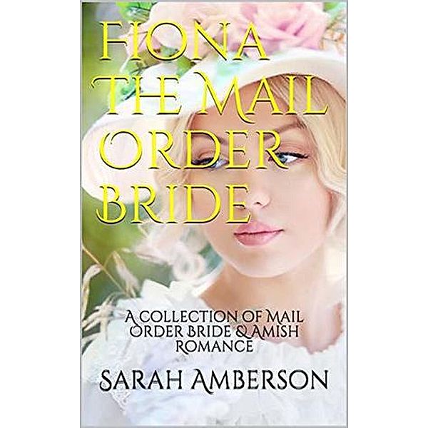 Fiona The Mail Order Bride, Sarah Amberson