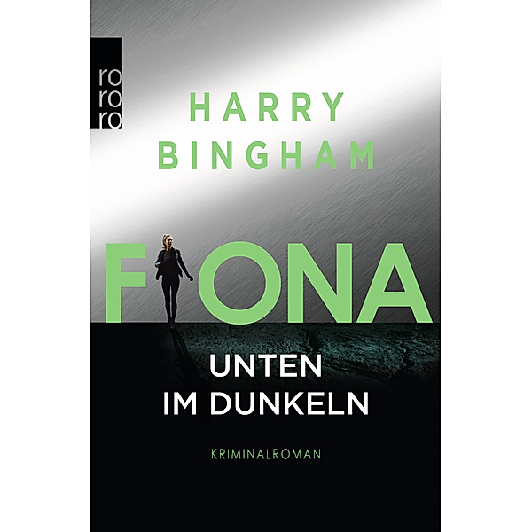 Fiona: Unten im Dunkeln / Fiona Griffiths Bd.4, Harry Bingham