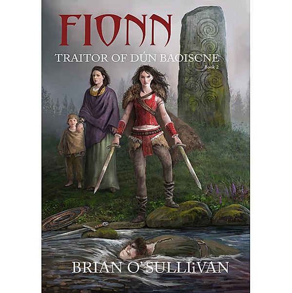 Fionn: Traitor of Dun Baoiscne (The Fionn mac Cumhaill Series #2) / Irish Imbas Books, Brian O'Sullivan
