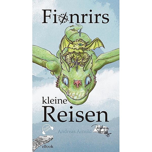 Fionrirs kleine Reisen / Fionrirs Reise Bd.4, Andreas Arnold, Yannick Di Mari, Regina Beatrix Rumpel, Norman Heiskel