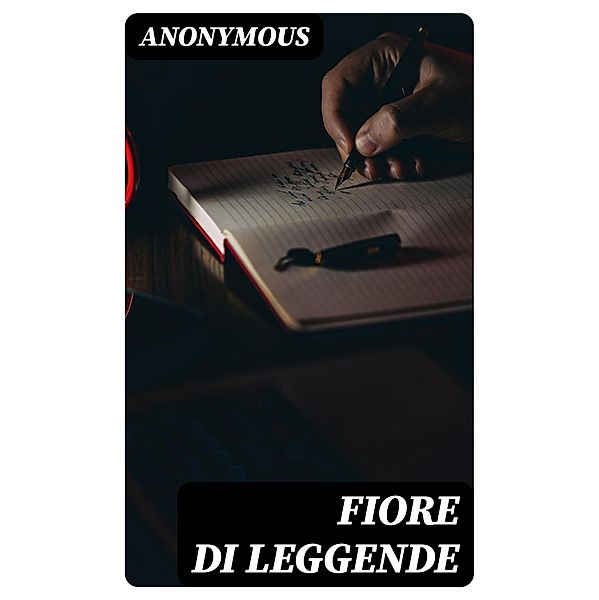 Fiore di leggende, Anonymous