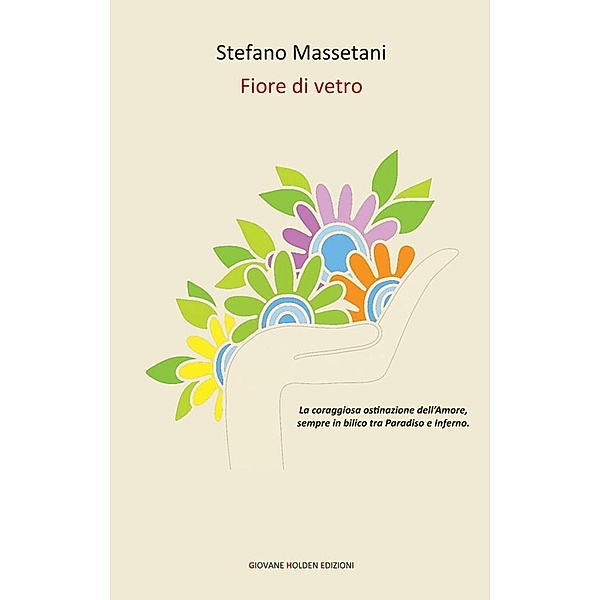 Fiore di vetro, Stefano Massetani
