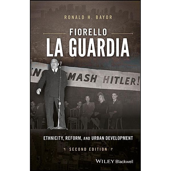 Fiorello La Guardia, Ronald H. Bayor