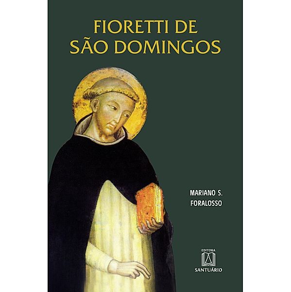 Fioretti de São Domingos, Mariano S. Foralosso