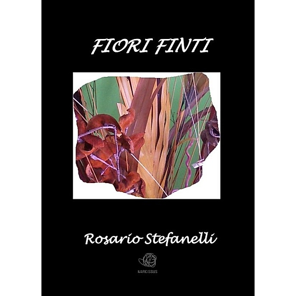 Fiori Finti, Rosario Stefanelli