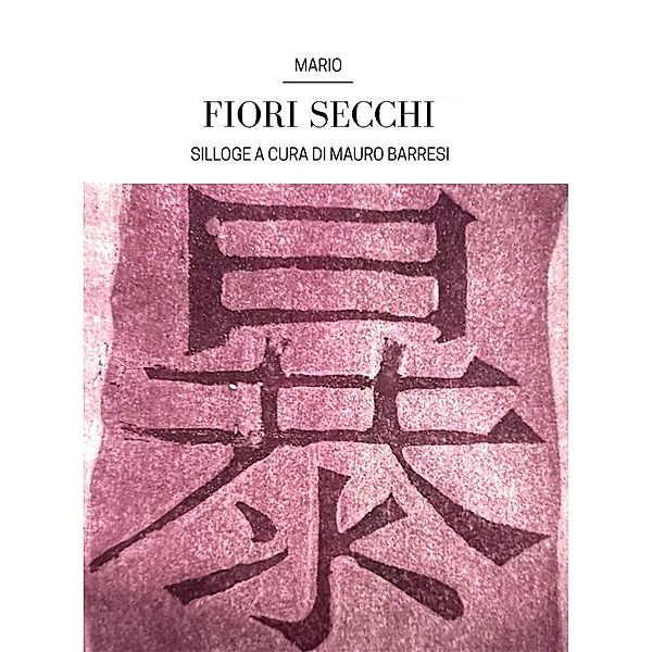 Fiori secchi, Mauro Barresi