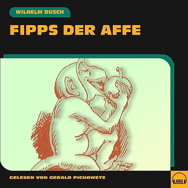 Fipps der Affe, Wilhelm Busch