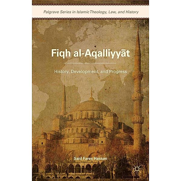 Fiqh al-Aqalliyy?t / Palgrave Series in Islamic Theology, Law, S. Hassan