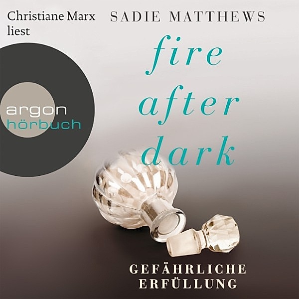 Fire after dark - 3 - Gefährliche Erfüllung, Sadie Matthews
