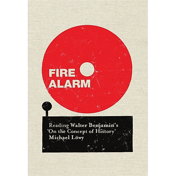 Fire Alarm, Michael Löwy