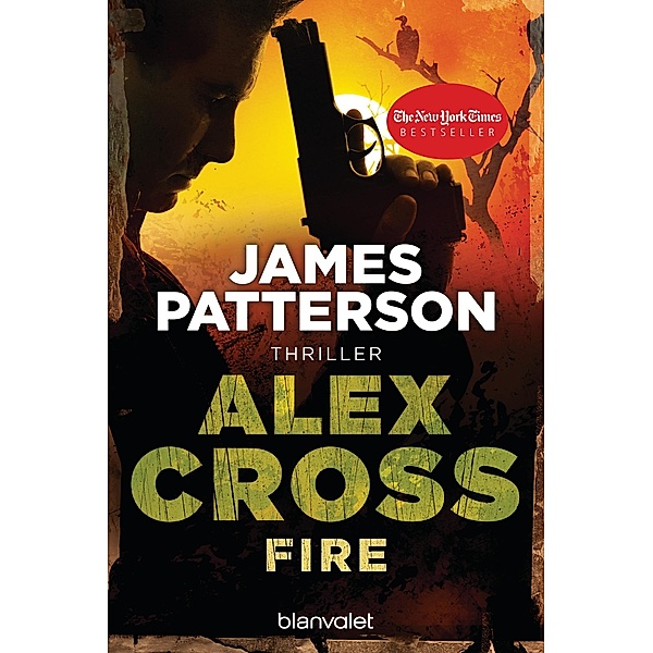Fire / Alex Cross Bd.14, James Patterson