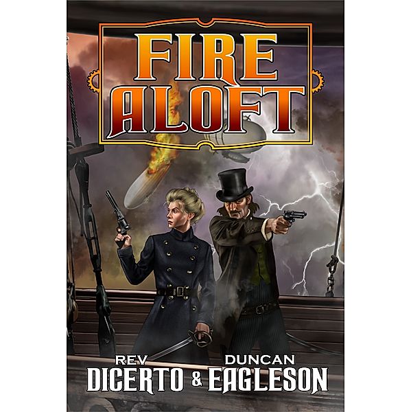 Fire Aloft, Duncan Eagleson, Rev DiCerto