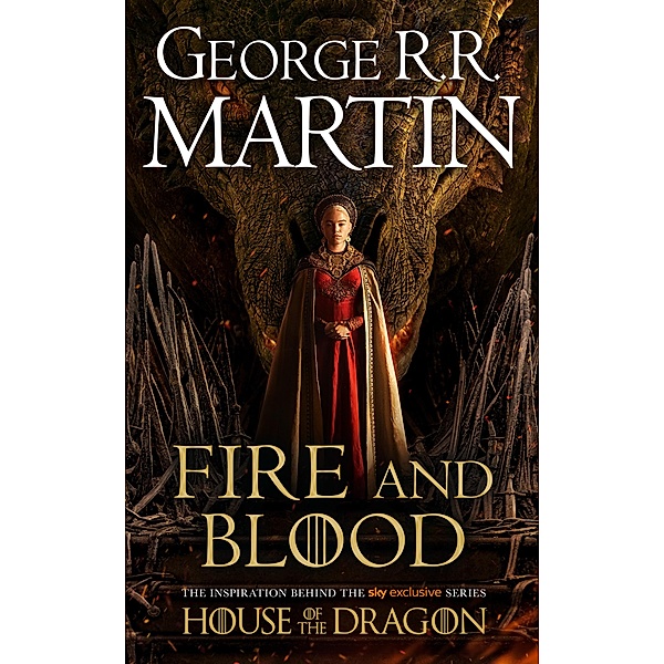 Fire and Blood / A Song of Ice and Fire, George R. R. Martin