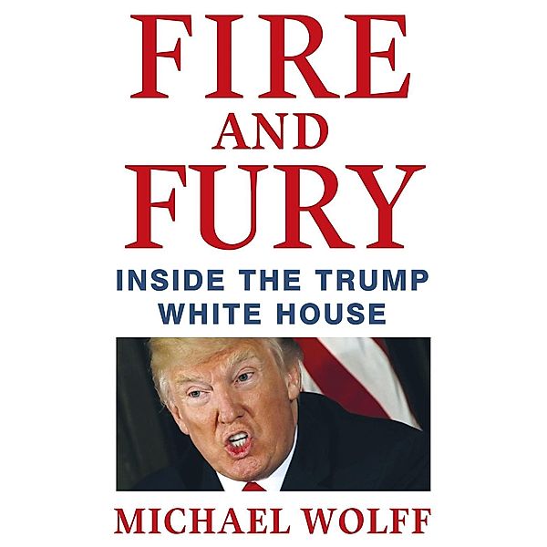 Fire and Fury, Michael Wolff