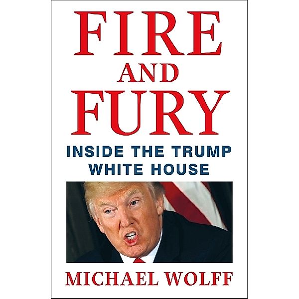 Fire and Fury, Michael Wolff