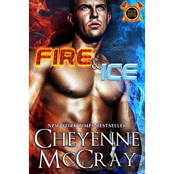 Fire and Ice, Cheyenne McCray