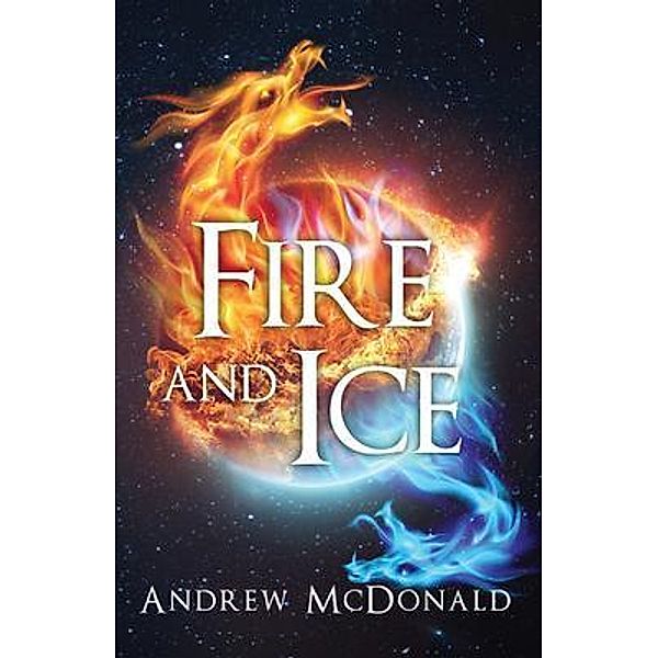 Fire and Ice, Andrew Mcdonald