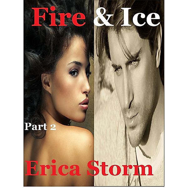 Fire and Ice / Fire and Ice, Erica Storm