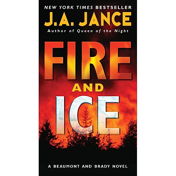 Fire and Ice / J. P. Beaumont Novel Bd.19, J. A. Jance
