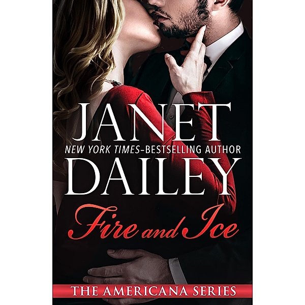 Fire and Ice / The Americana Series, Janet Dailey