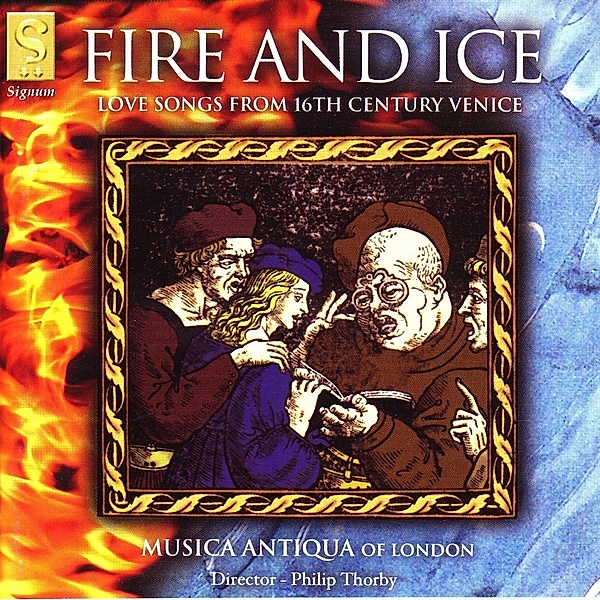 Fire And Ice-Venezianische Liebesliede, Wilkinson, Thorby, Musica Antiqua Of Londo