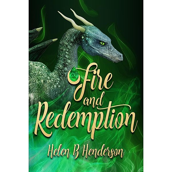 Fire and Redemption (The Tear Stone Collectors, #1) / The Tear Stone Collectors, Helen Henderson