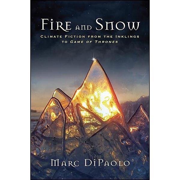 Fire and Snow / SUNY Press Open Access, Marc DiPaolo