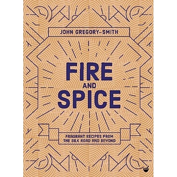 Fire and Spice, John Gregory-Smith
