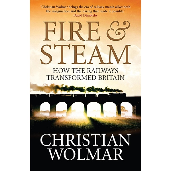 Fire and Steam, Christian Wolmar