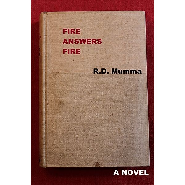 Fire Answers Fire, R.D. Mumma