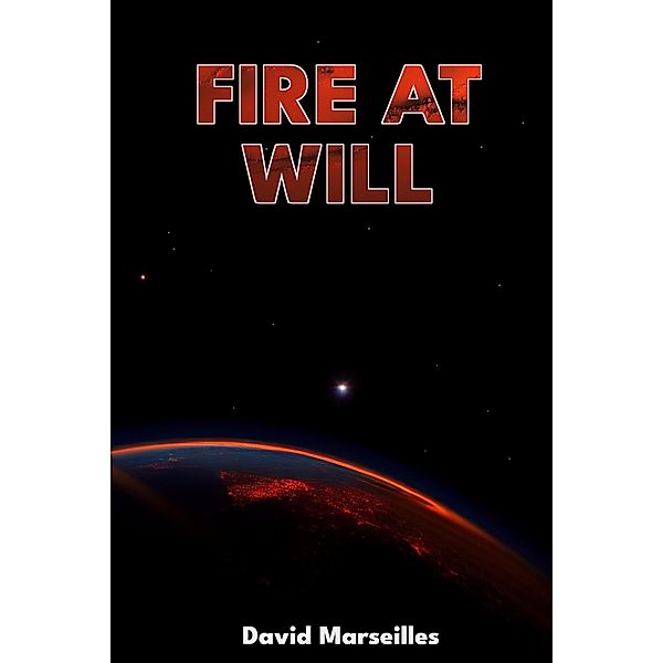 Fire at Will, David Marseilles