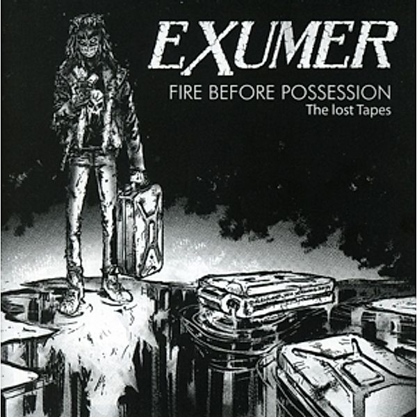 Fire Before Possession: The Lost Tapes, Exumer