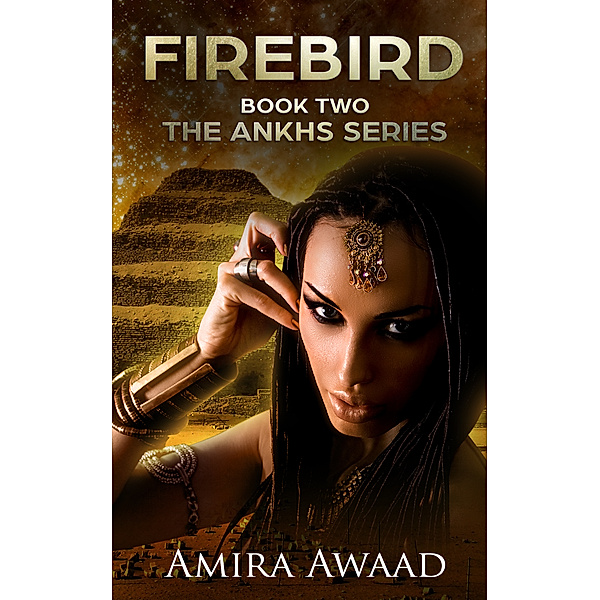 Fire Bird, The Ankhs (Book 2), Amira Awaad