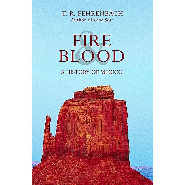 Fire & Blood, T. R. Fehrenbach