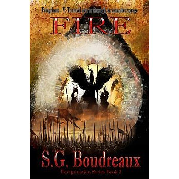 FIRE Book 3 / PEREGRINATION SERIES Bd.3, Sg Boudreaux