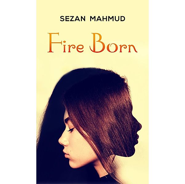 Fire Born / Austin Macauley Publishers LLC, Sezan Mahmud