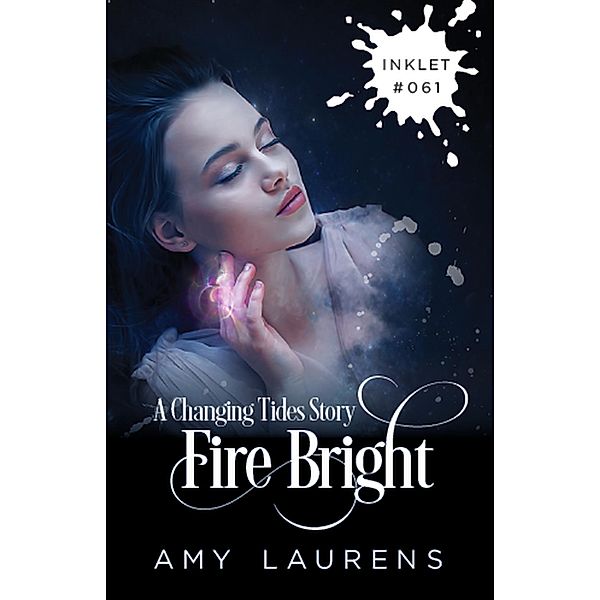 Fire Bright (Inklet, #61) / Inklet, Amy Laurens