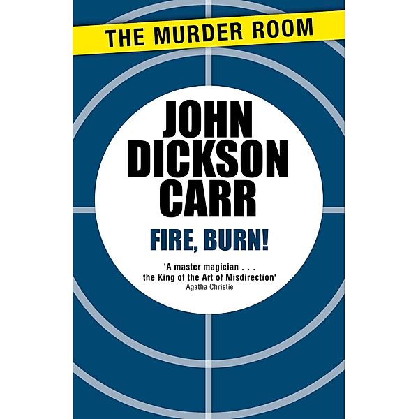 Fire, Burn! / Murder Room Bd.234, John Dickson Carr