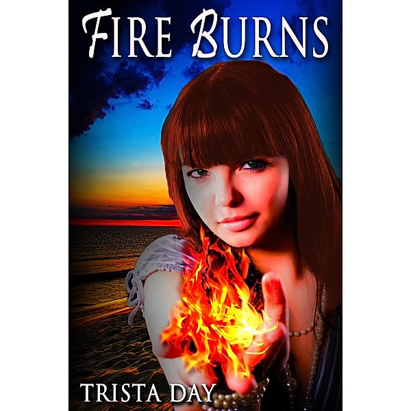 Fire Burns, Trista Day